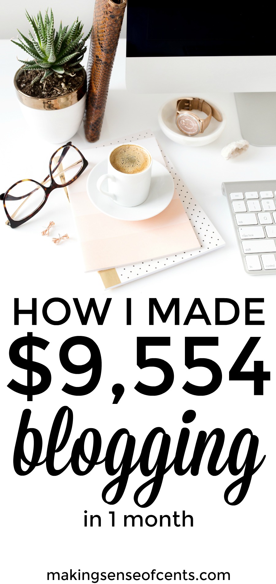 Find out how I made $9,554 in blogging in 1 month.