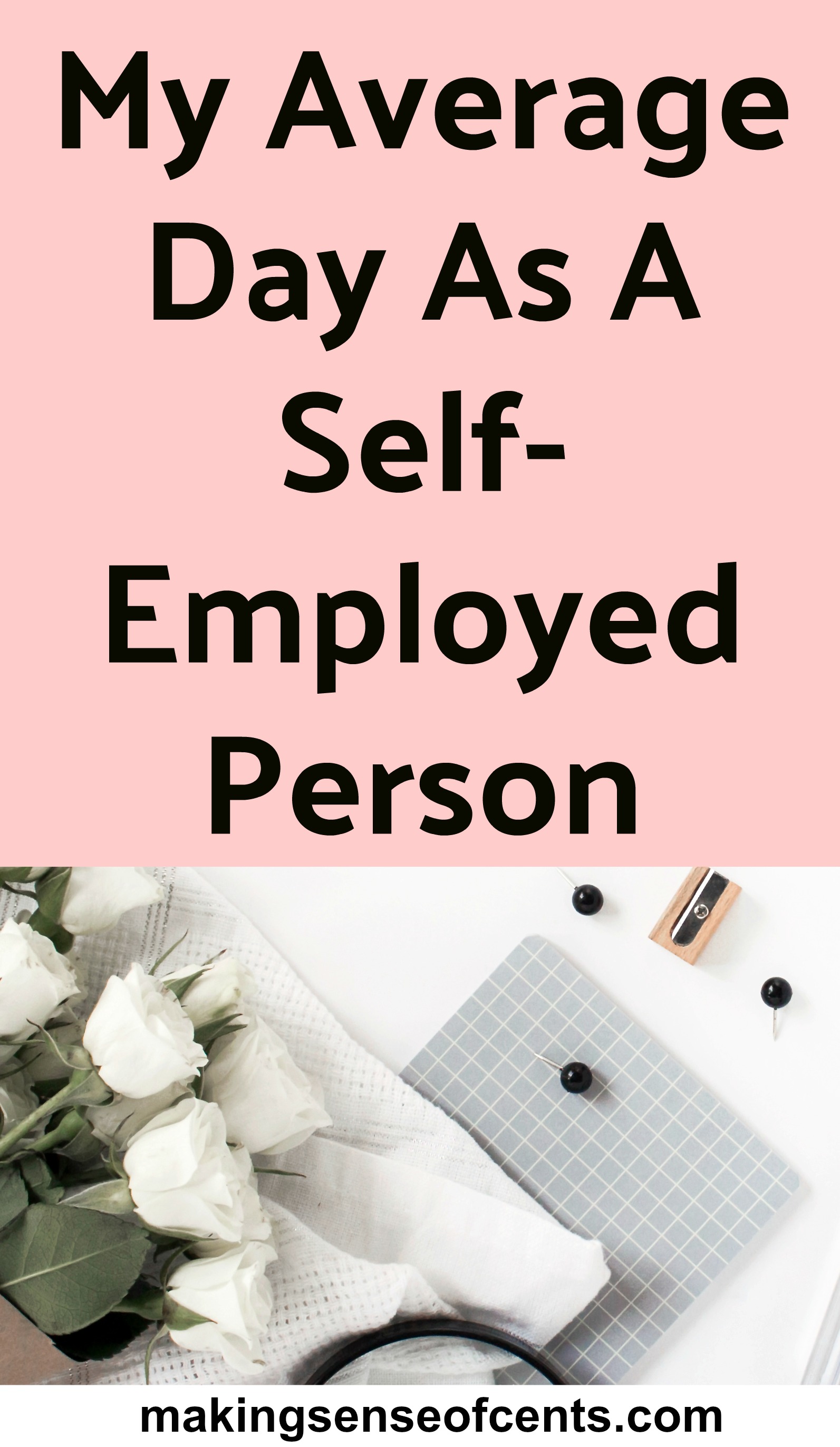 My Average Day As A Self-Employed Person