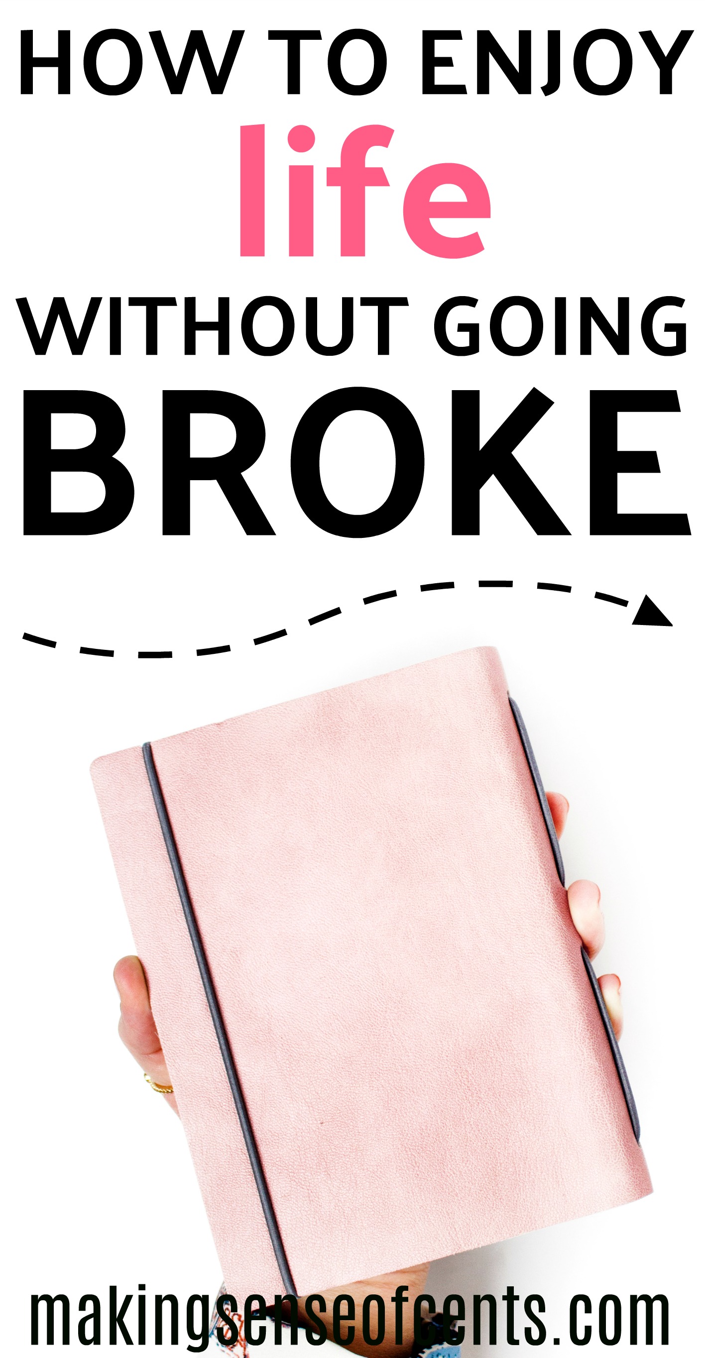 How To Enjoy Life Without Going Broke