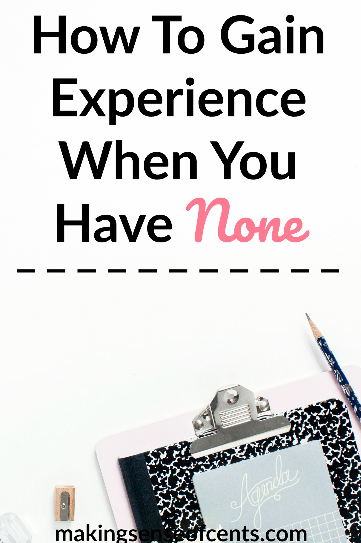 How To Gain Experience When You Have None