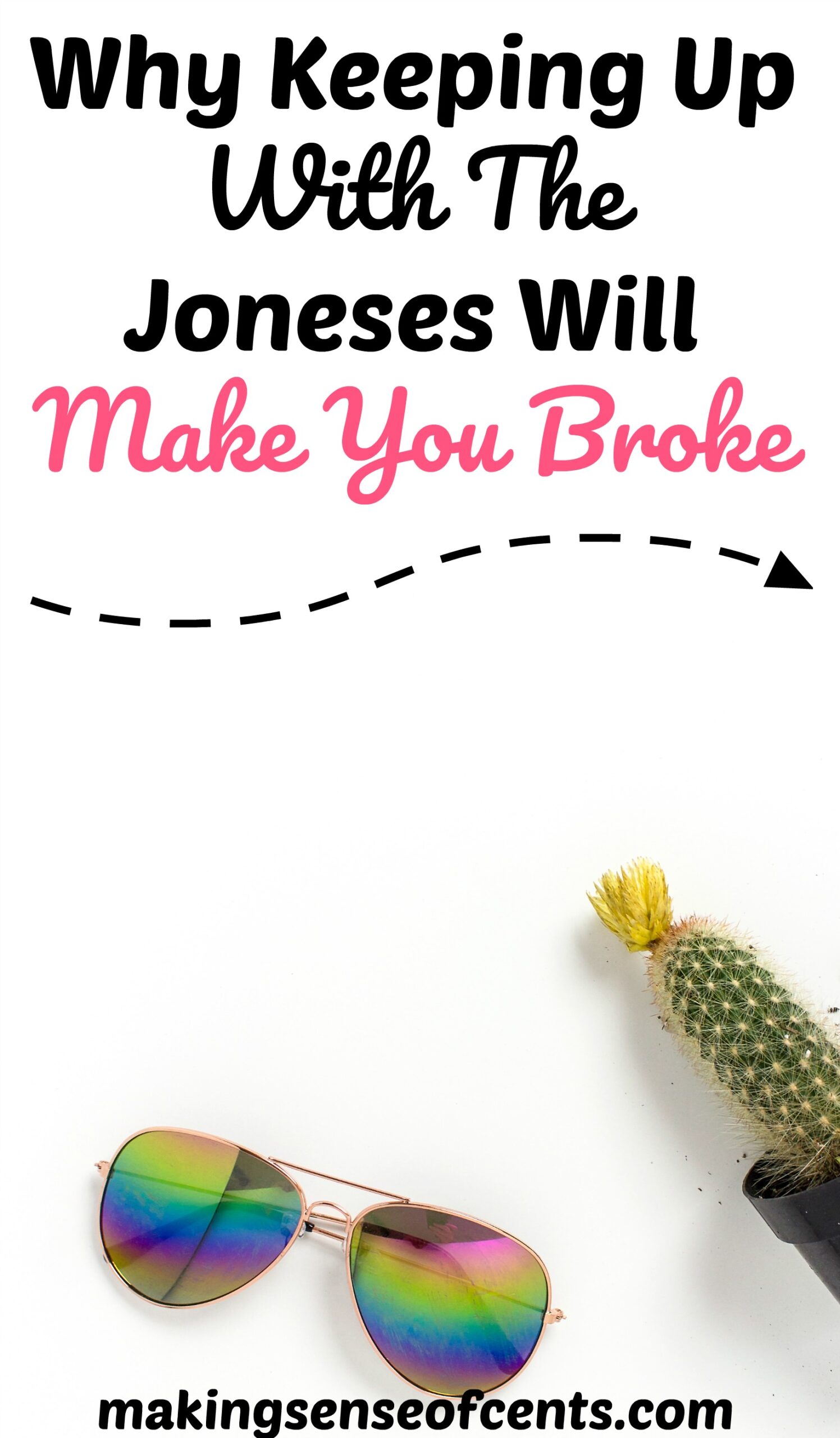 Why Keeping Up With The Joneses Will Make You Broke