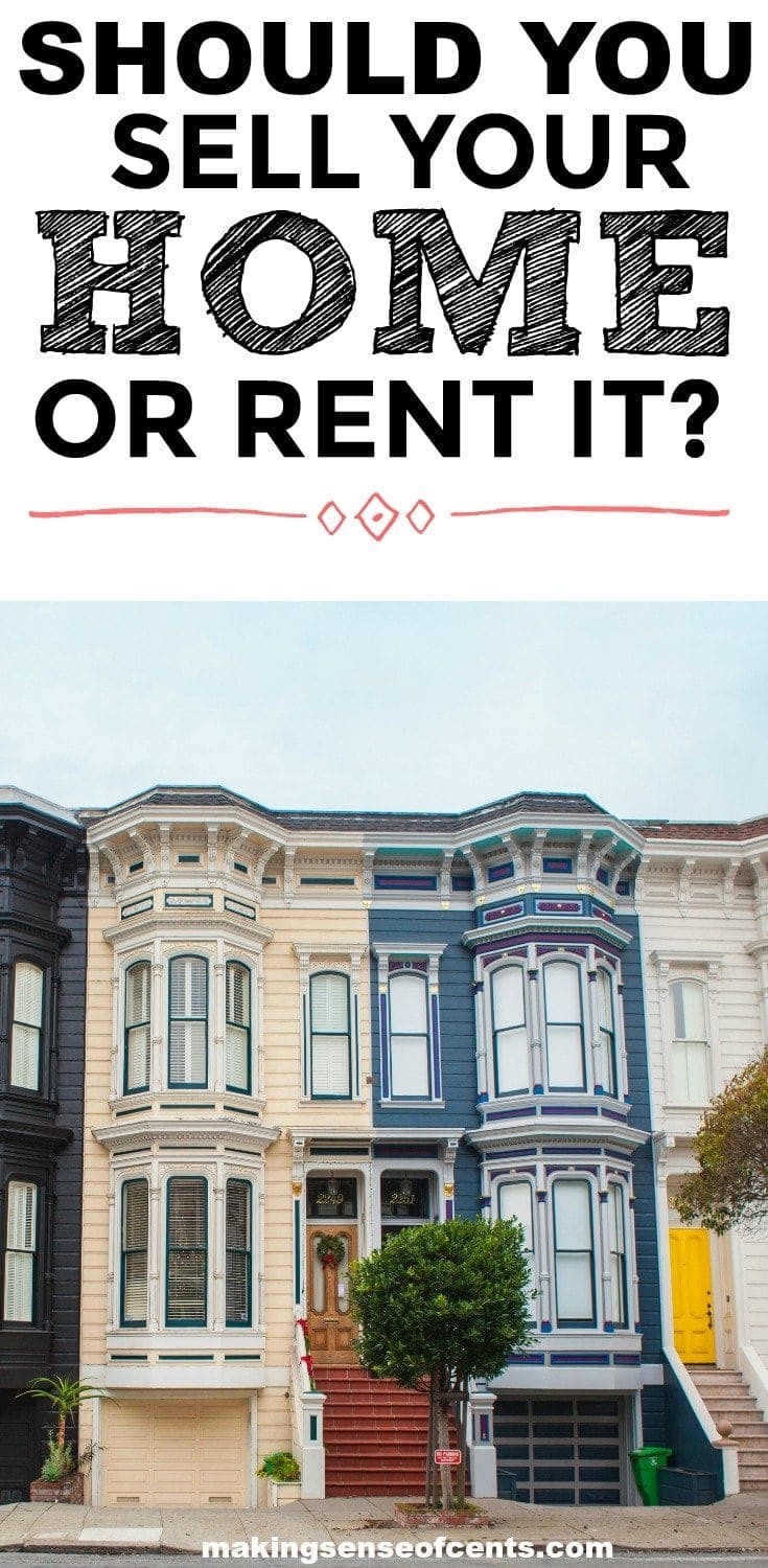 should i sell or rent my house 2018