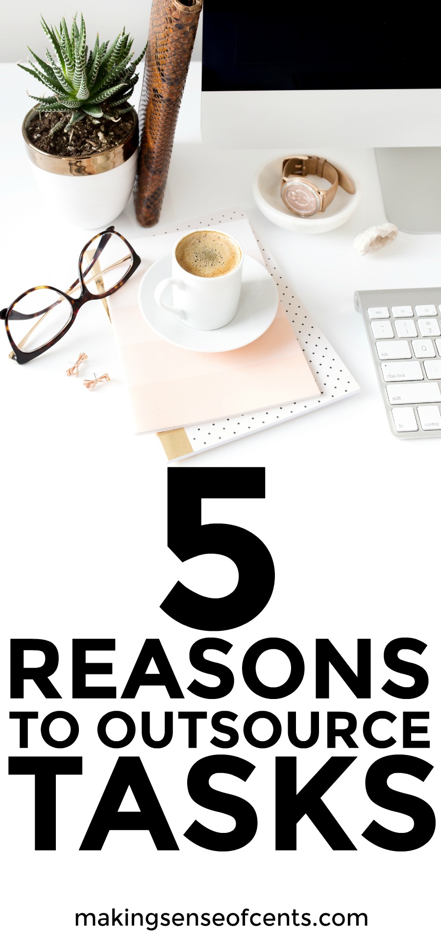 Check out this list of 5 reasons to outsource tasks. This is a great list!