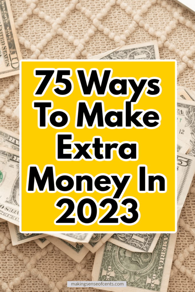 75 Ways To Make Extra Money In 2023 683x1024 