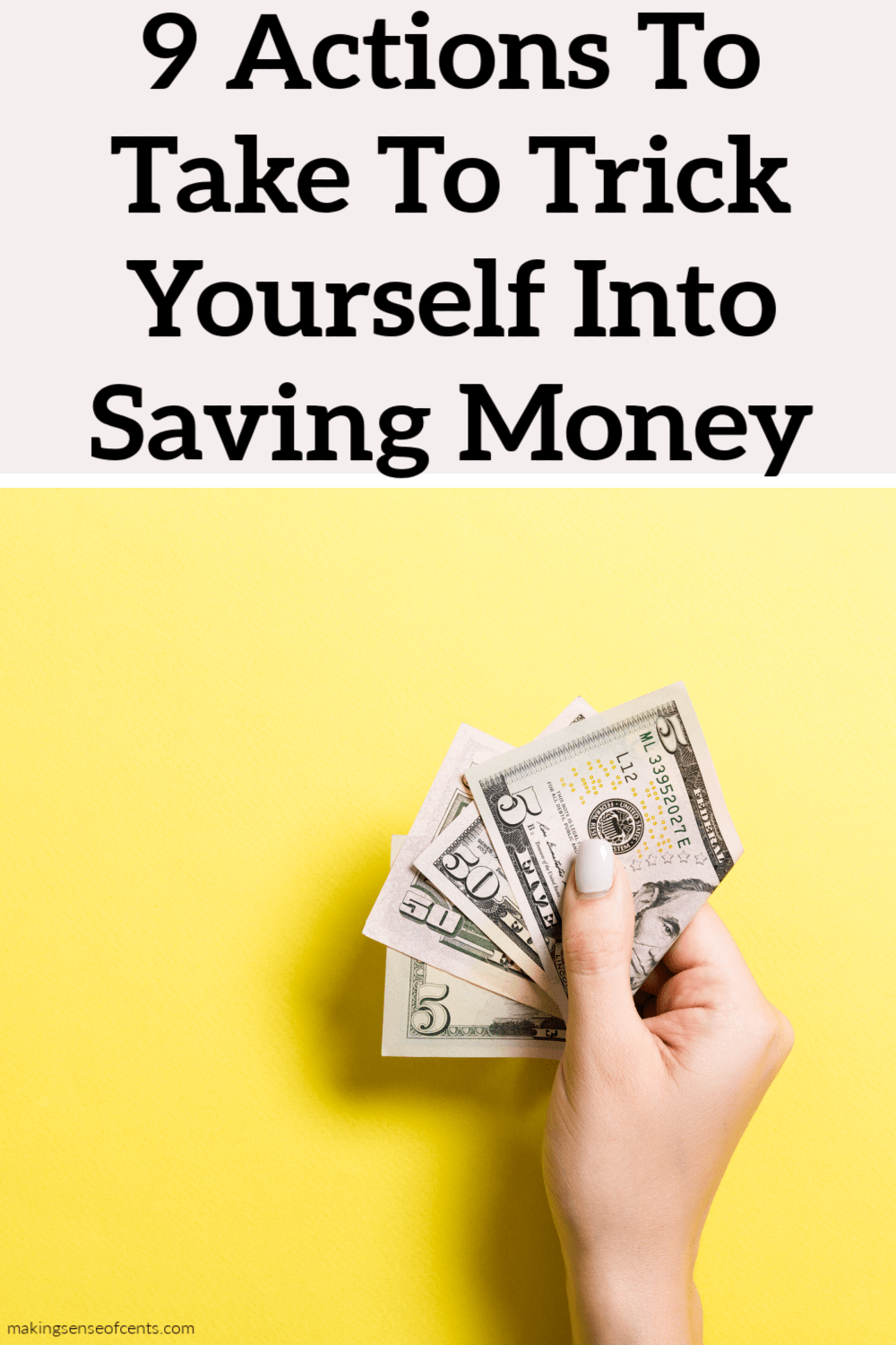 How To Save Money By Tricking Yourself - 9 Saving Money Tips