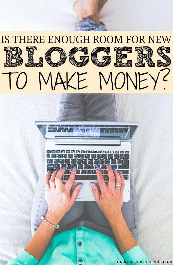 Is there enough room for new bloggers to make money