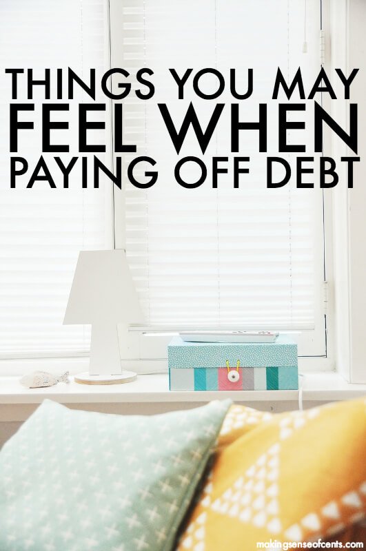 Things You May Feel When Paying Off Debt 