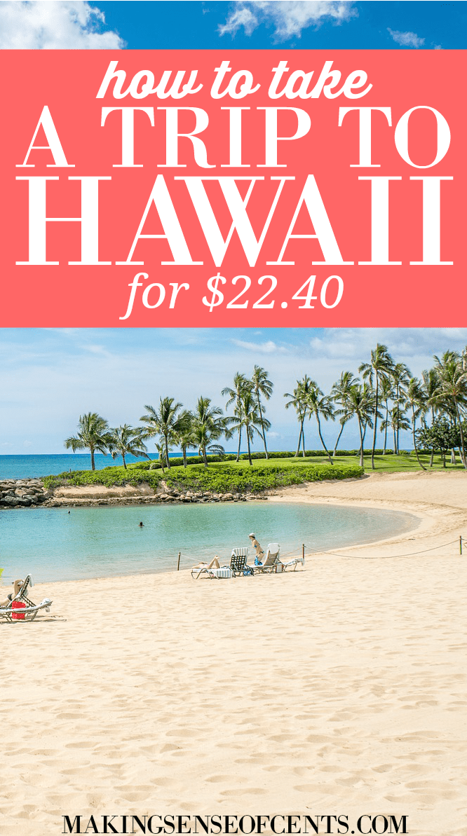 How To Take A 10 Day Trip To Hawaii For $22.40 - Travel Hacking