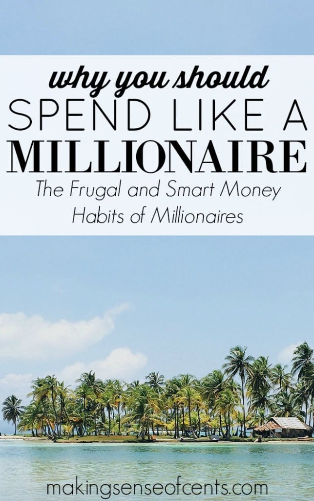 The Frugal And Smart Money Habits Of Millionaires