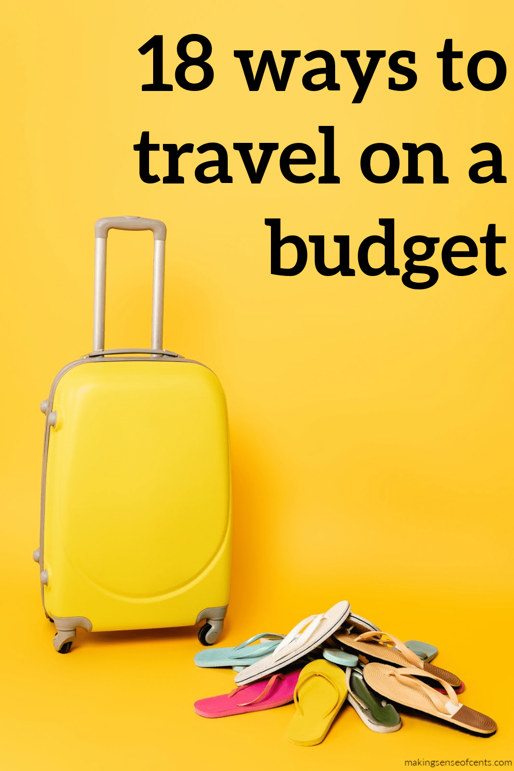 How To Travel On A Budget - 17 Budget Travel Tips