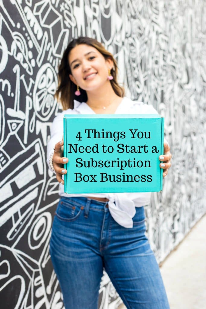 4 Things You Need to Start a Subscription Box Business - Making Sense ...