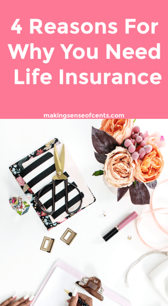 Wondering Why You Need Life Insurance? Here Are 4 Reasons Why - Making