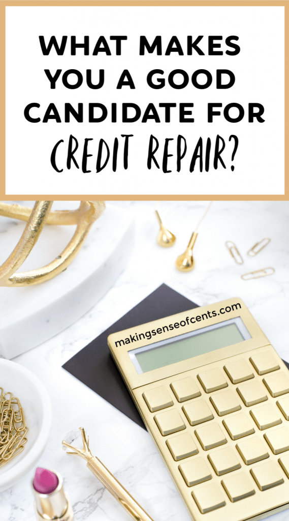 what-makes-you-a-good-candidate-for-credit-repair-making-sense-of-cents