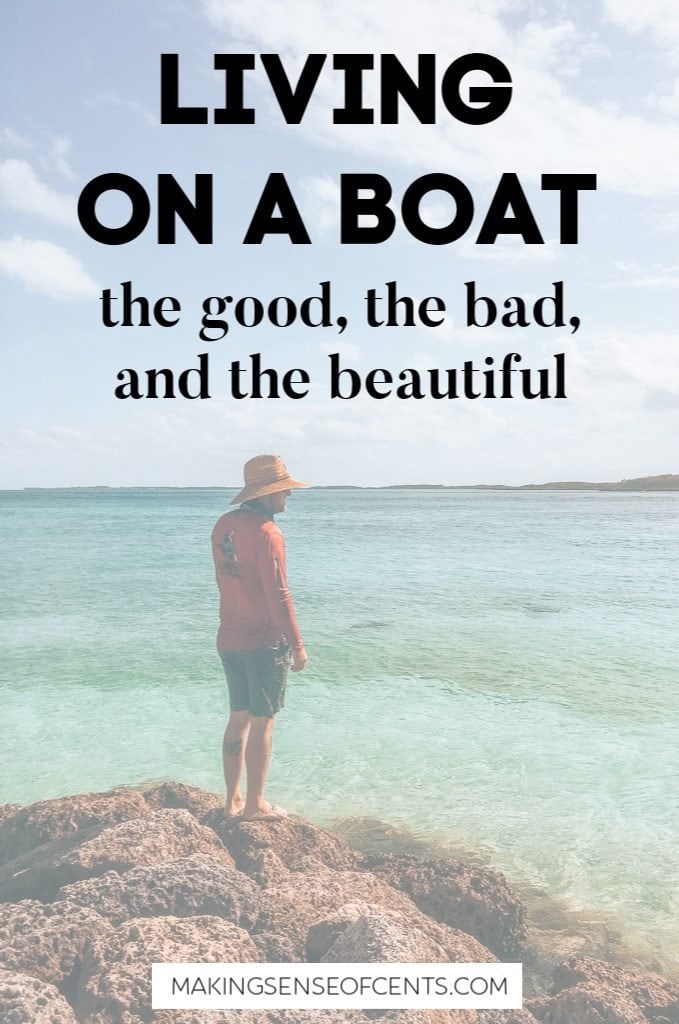 Living On A Boat – The Good, The Bad, And The Beautiful #livingonaboat #boatlife #smallspaces #travel