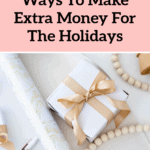 18 Of The Best Ways To Make Extra Money For The Holidays