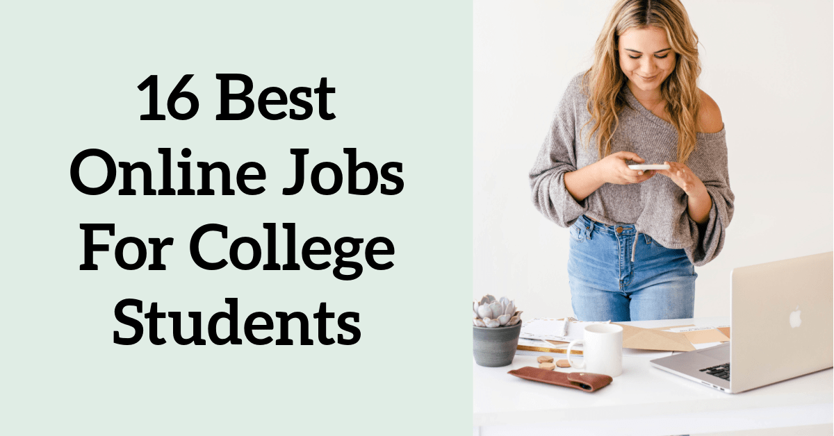 16 Of The Best Online Jobs For College Students 