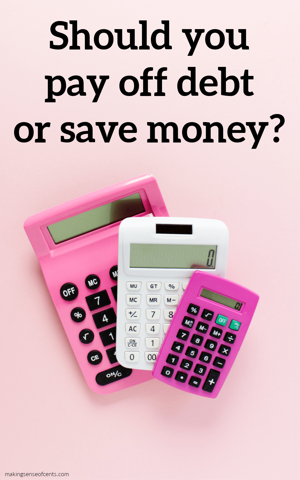 Pay Off Debt Or Save Money - Is One Better For You?