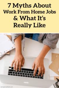 7 Myths About Work From Home Jobs & What It’s Really Like