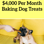 How To Start A Dog Treat Business At Home - How I Make $4,000 Monthly