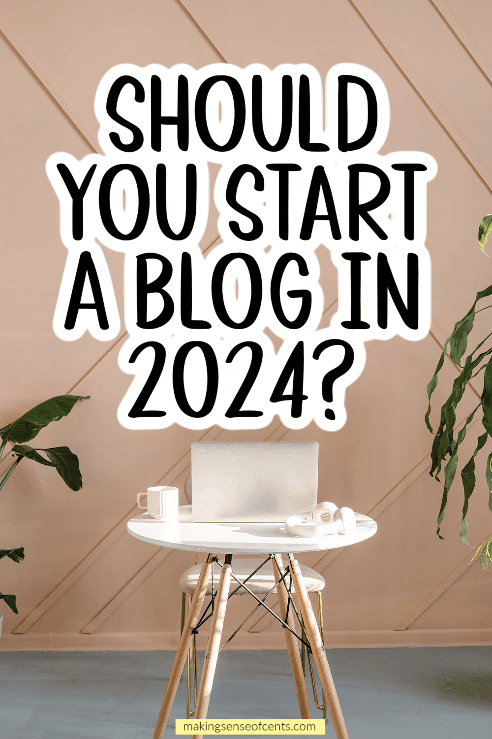 Should You Start A Blog In 2024 8 Things You Need To Know   Should You Start A Blog In 2024 