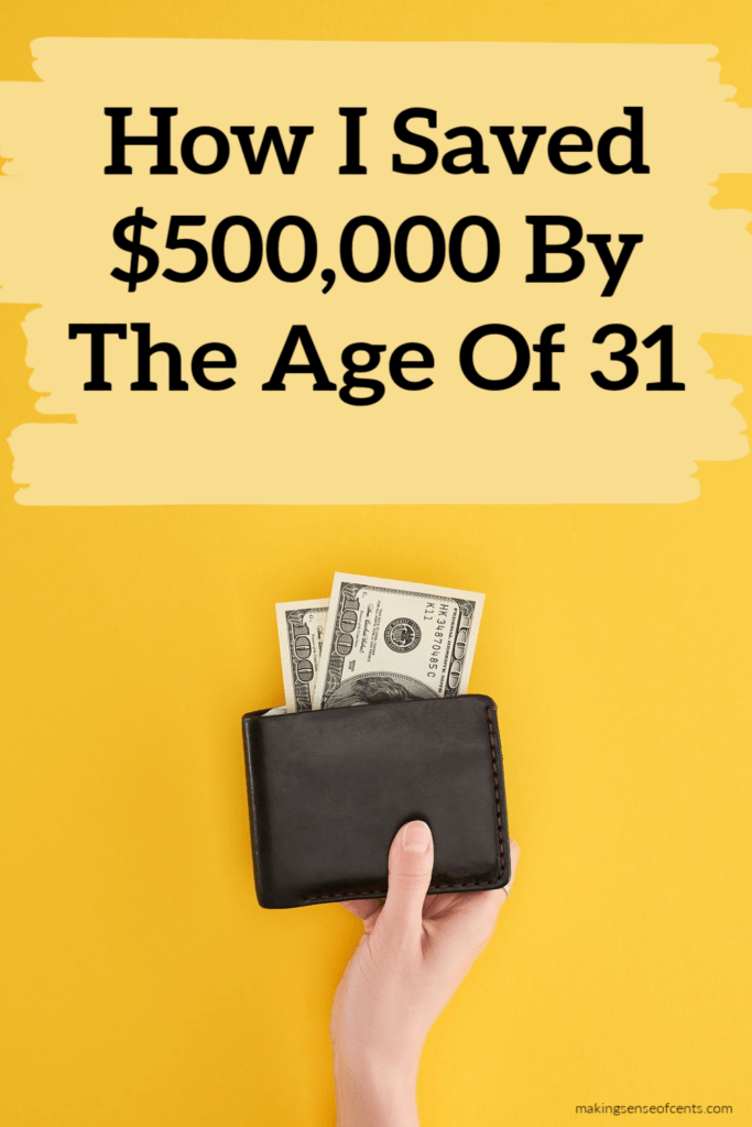 How I Saved $500,000 By The Age Of 31