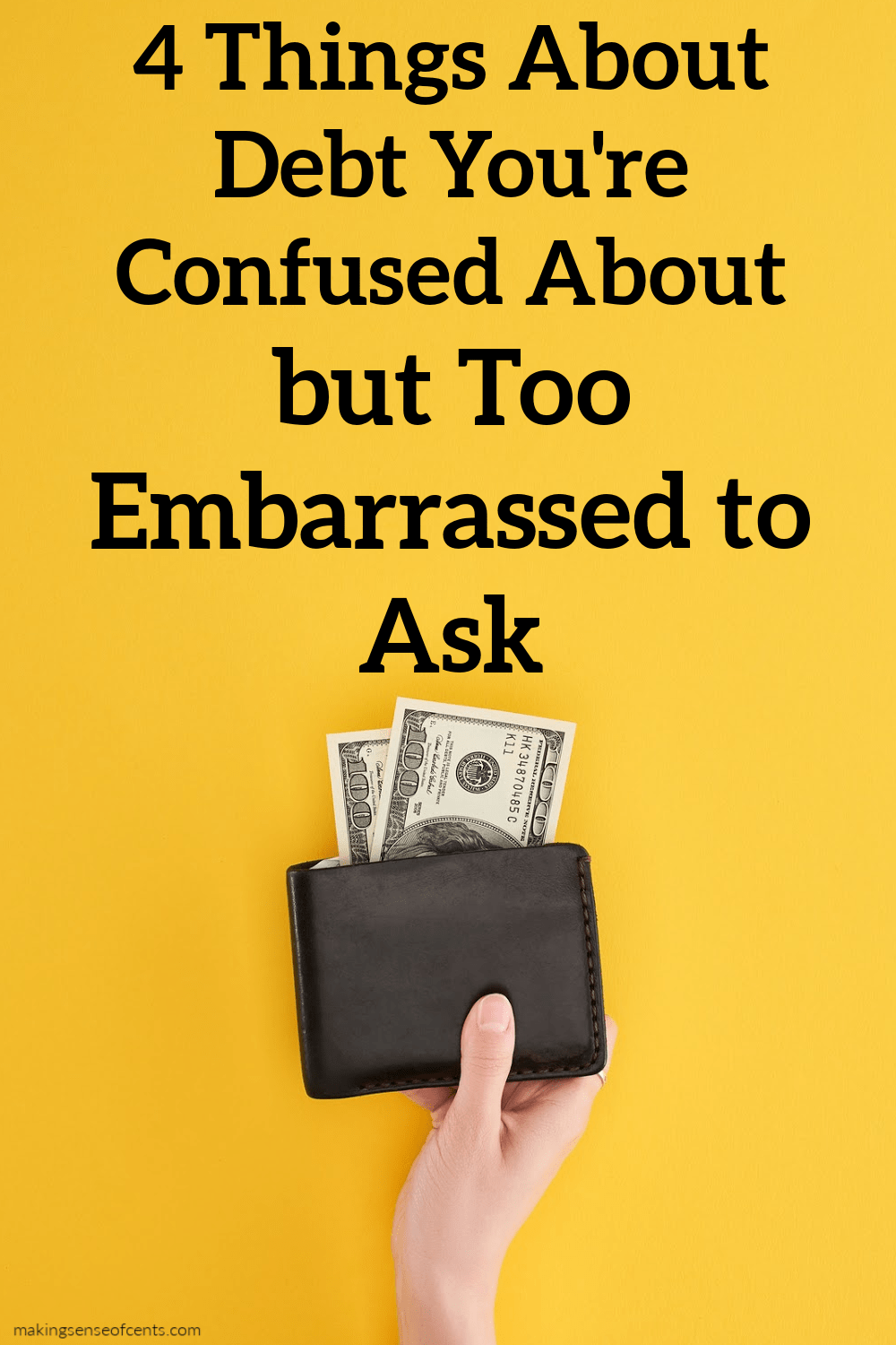 4 Things About Debt You Re Confused About But Too Embarrassed To Ask Making Sense Of Cents