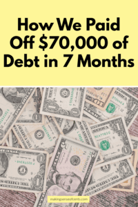 How We Paid Off $70,000 Of Debt In 7 Months - Making Sense Of Cents