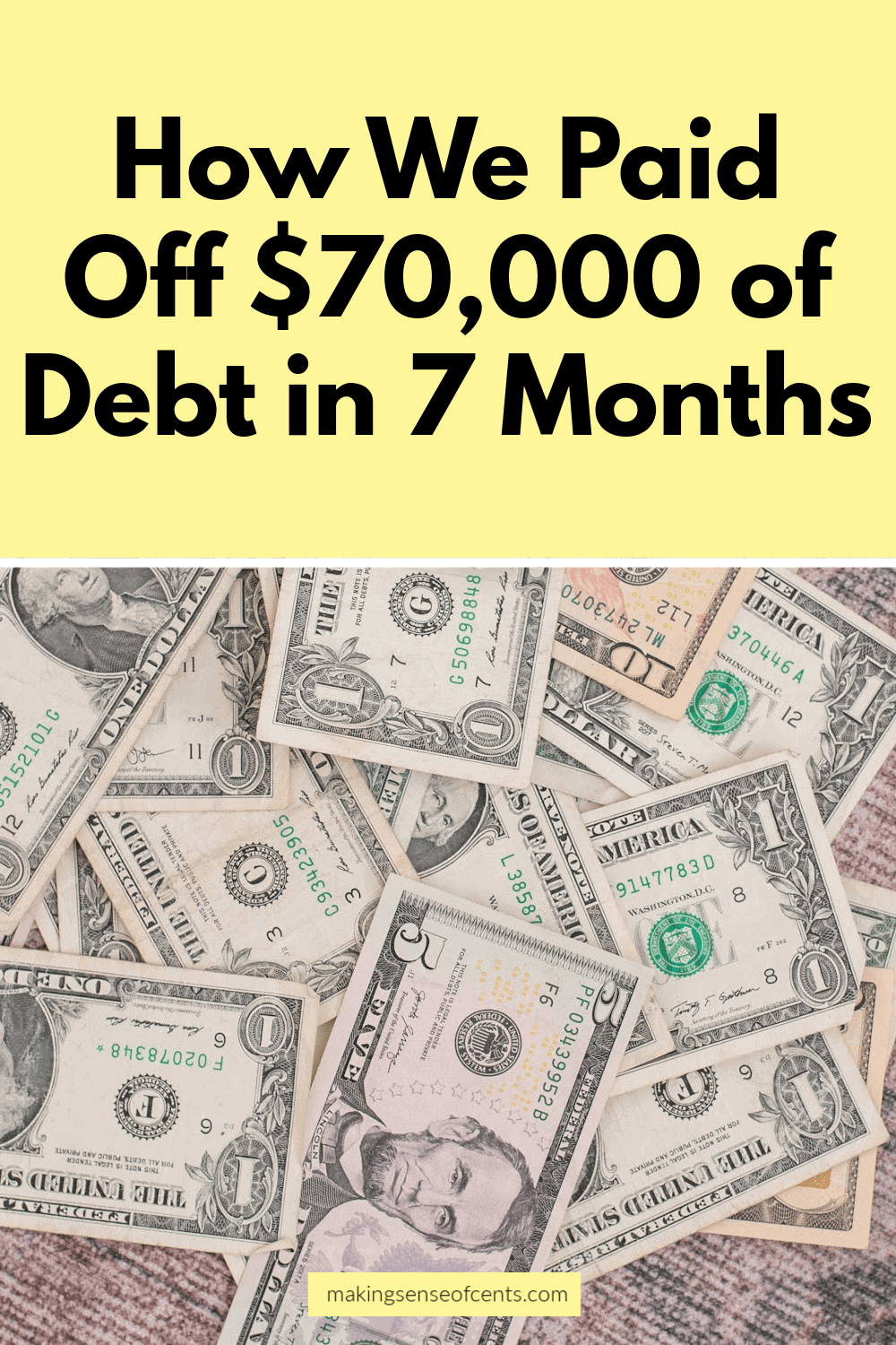 How We Paid Off $70,000 of Debt in 7 Months - Making Sense Of Cents