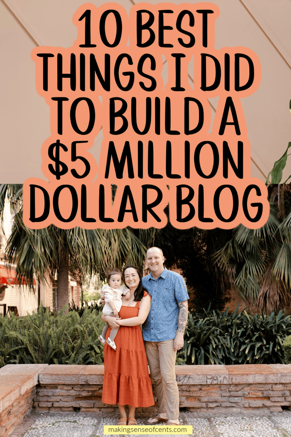 10 Best Things I Did To Build A $5 Million Dollar Blog