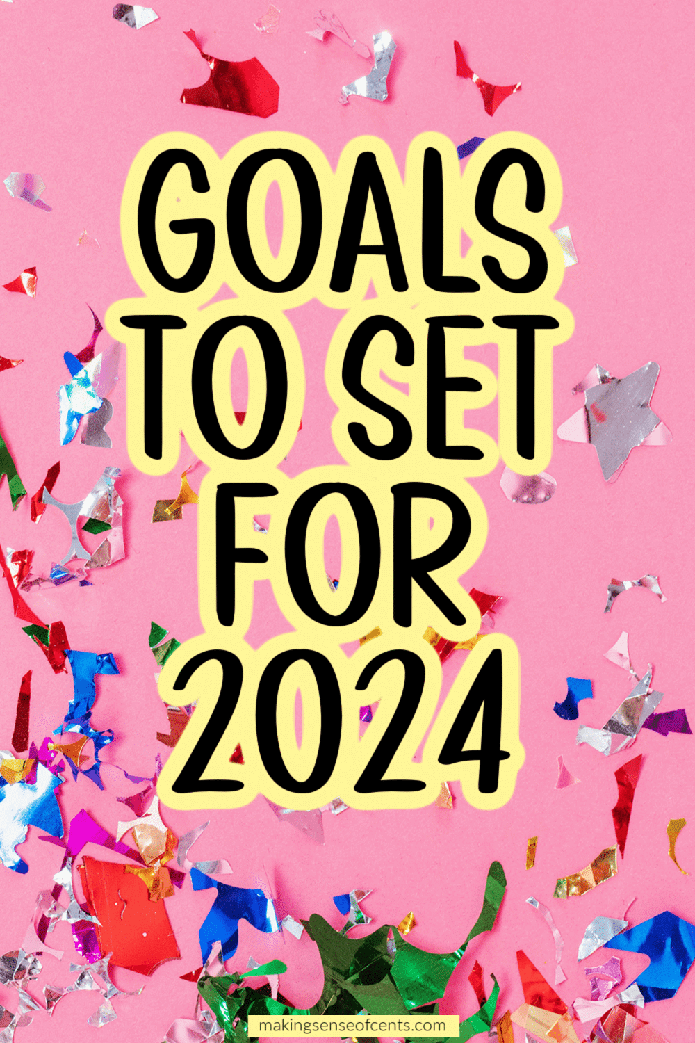 70+ Goal Ideas For 2024 Make This New Year The Best Yet