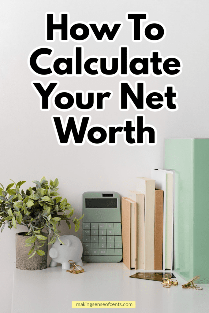 What Is Net Worth? How To Calculate Your Net Worth