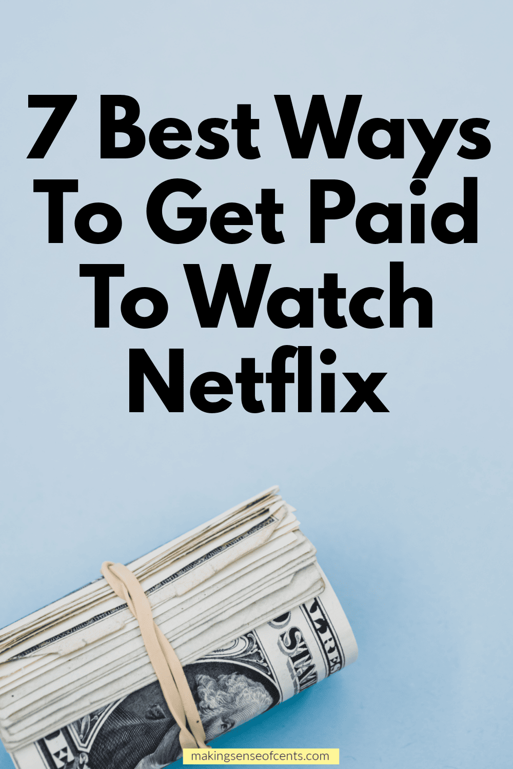 7-best-ways-to-get-paid-to-watch-netflix-making-sense-of-cents