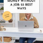 How To Make Money Without A Job: 23 Best Ways