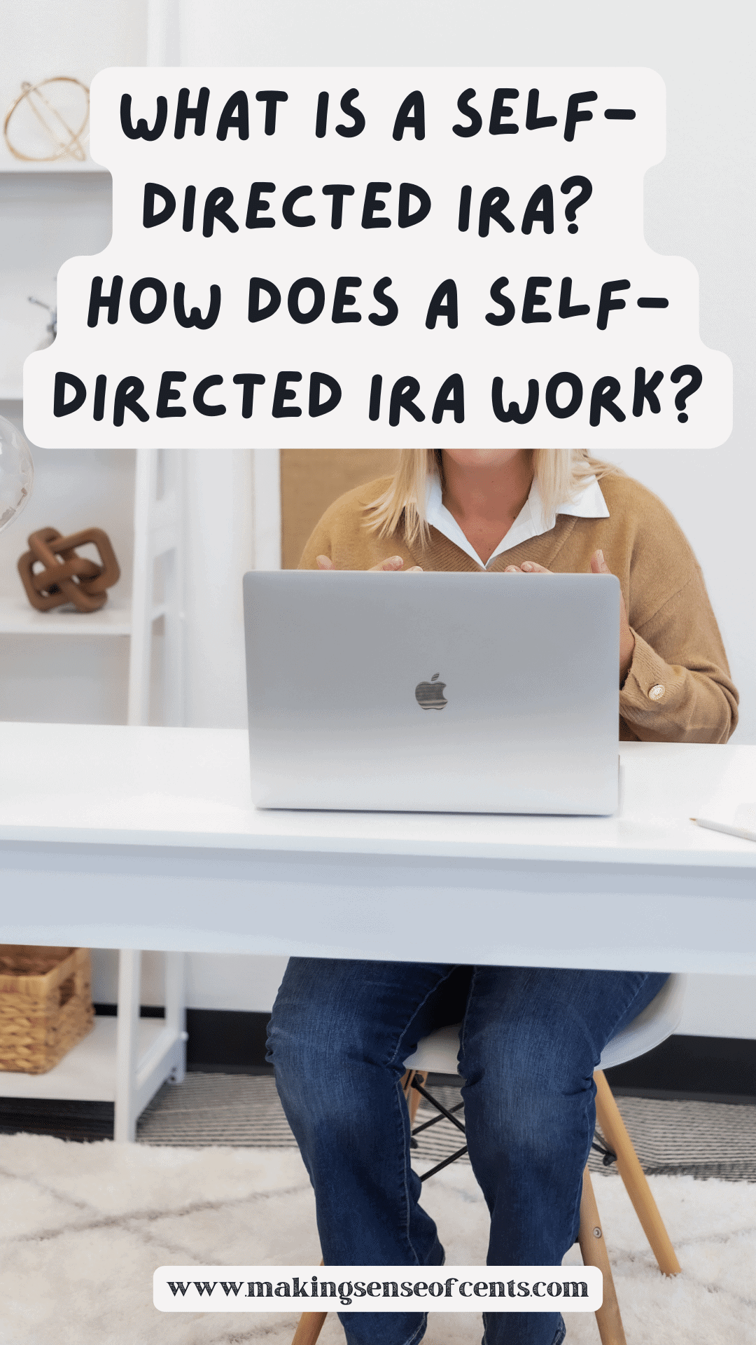 What Is A Self-Directed IRA? How Does A Self-Directed IRA Work?