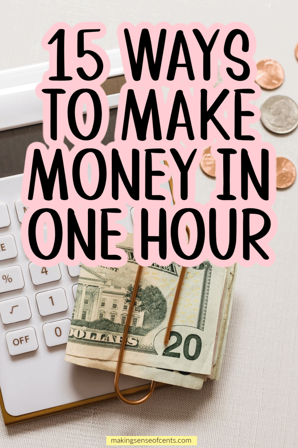 How to Make Money in One Hour: 15 Real Ways