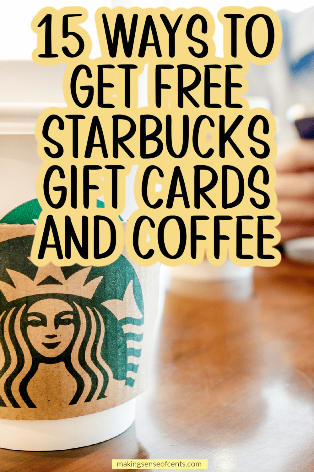 15 Ways To Get Free Starbucks Gift Cards And Coffee