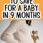 How To Save for a Child in 9 Months