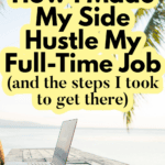 How I Made My Side Hustle My Full-Time Dream Job