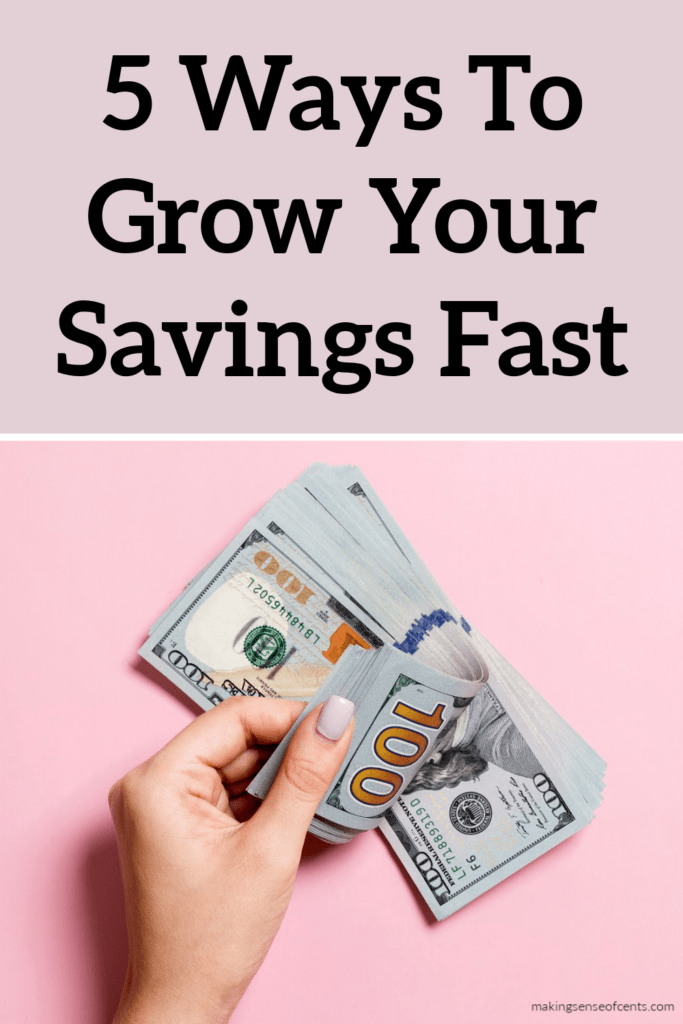 ways to grow your savings fast